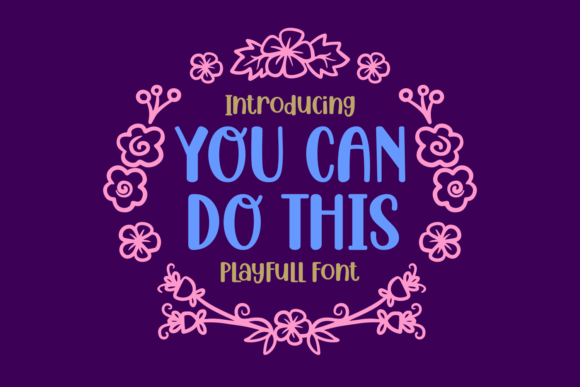 You Can Do This: A Playful Display Font for Editorial Design